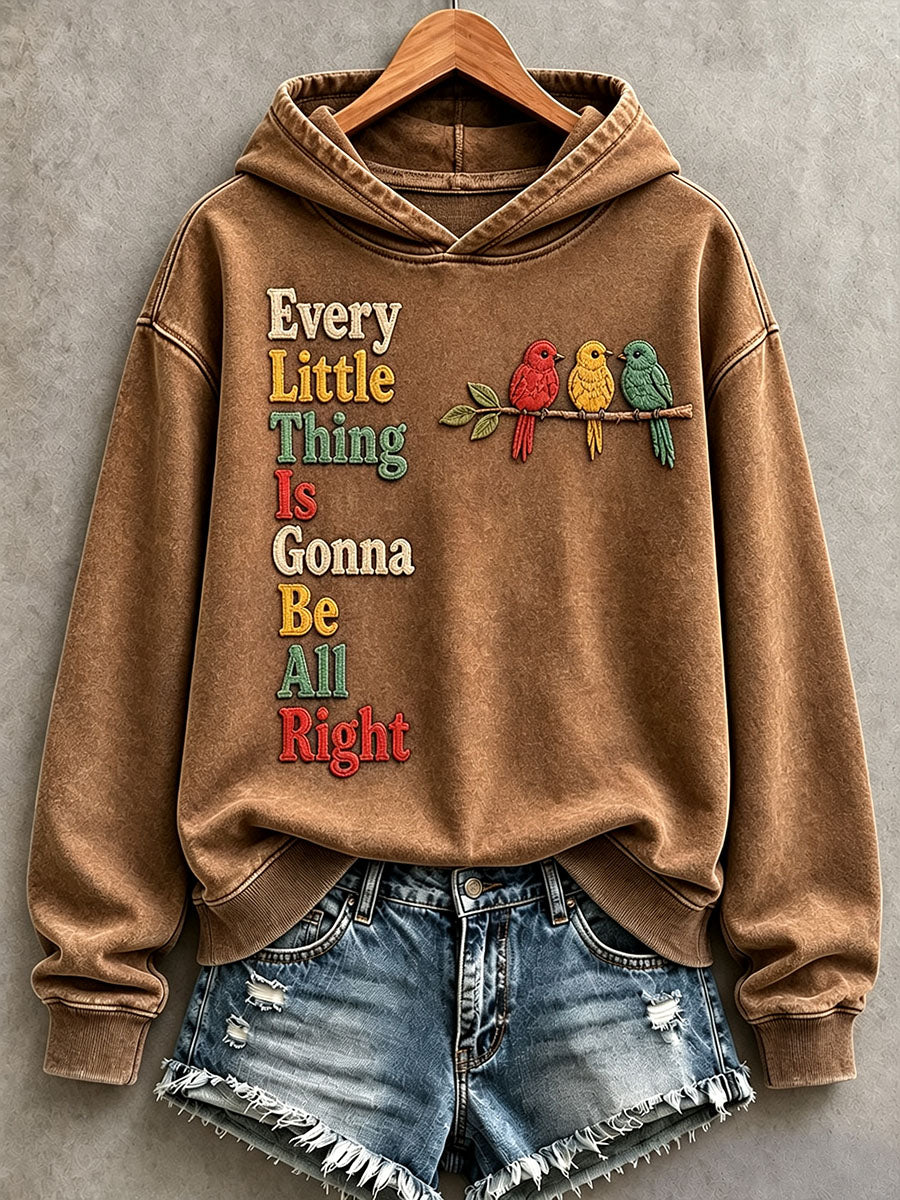 Women's Every Little Thing Is Gonna Be All Right Hoodie