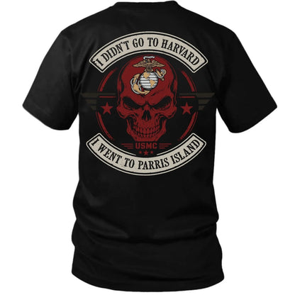 I Didn’t Go to Harvard, I Went to Parris Island Veteran T-Shirt